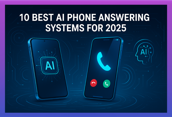 10 Best AI Phone Answering Systems for 2025